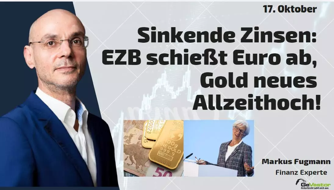 Sinkende Zinsen: EZB schießt Euro ab, Gold neues Allzeithoch! Marktgeflüster Teil 2